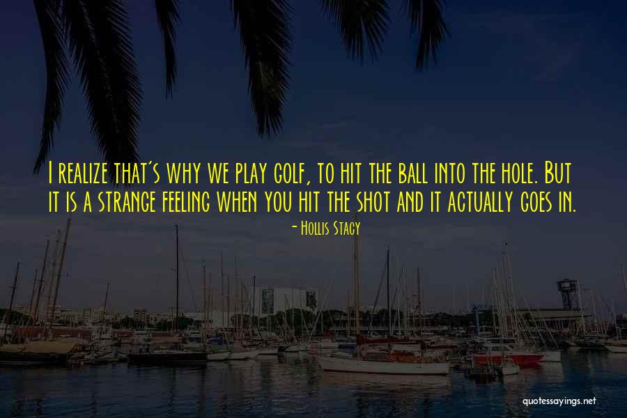 Golf Shot Quotes By Hollis Stacy