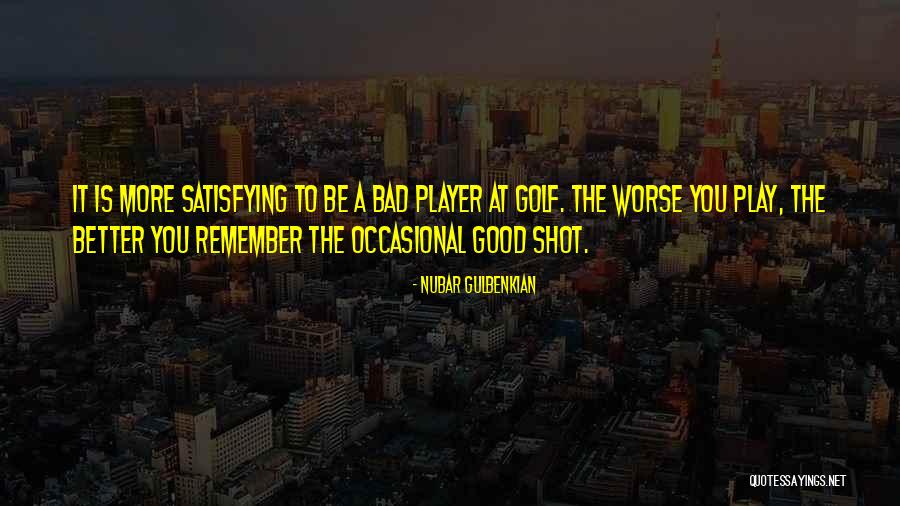 Golf Shot Quotes By Nubar Gulbenkian