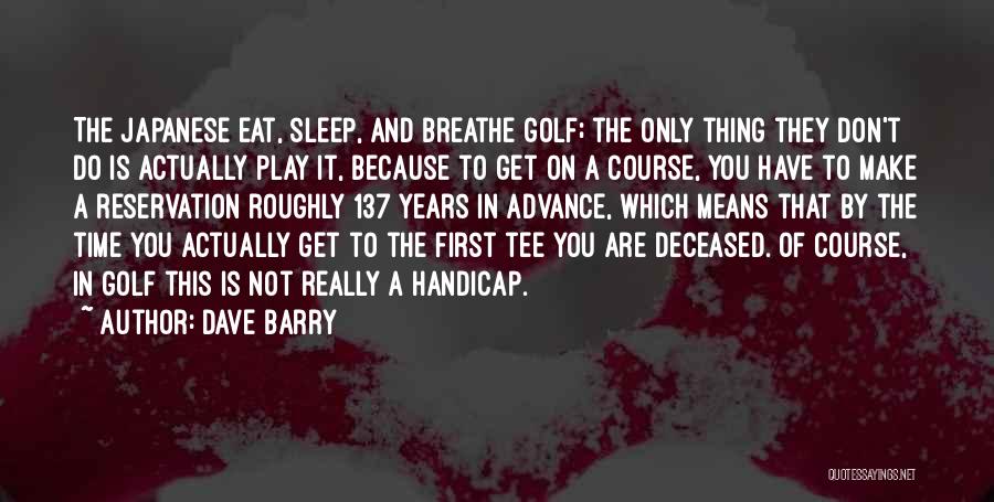 Golf Tee Off Quotes By Dave Barry