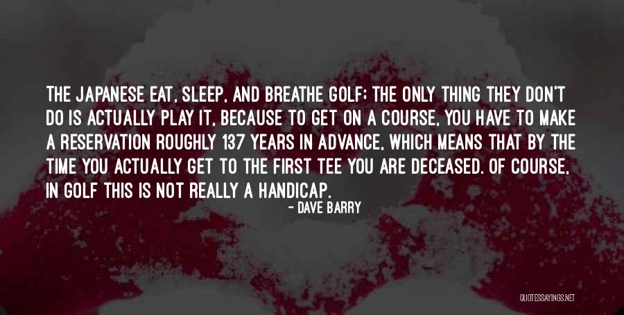 Golf Tee Off Quotes By Dave Barry