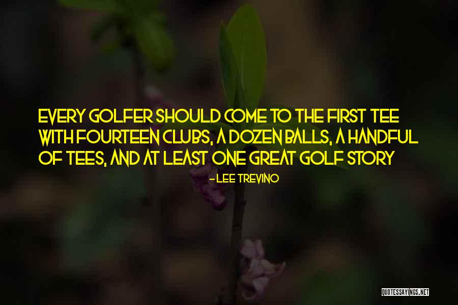 Golf Tee Off Quotes By Lee Trevino