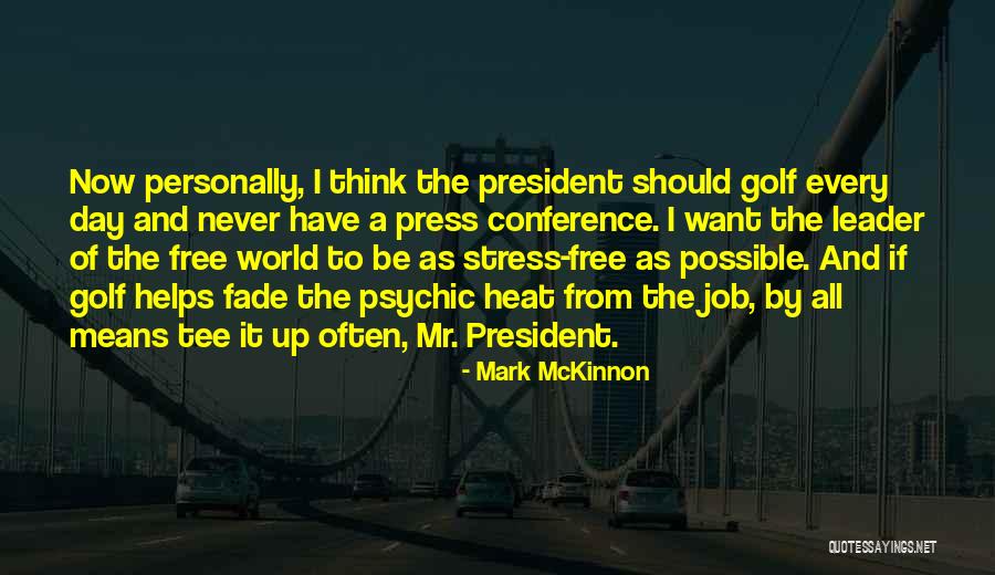 Golf Tee Off Quotes By Mark McKinnon