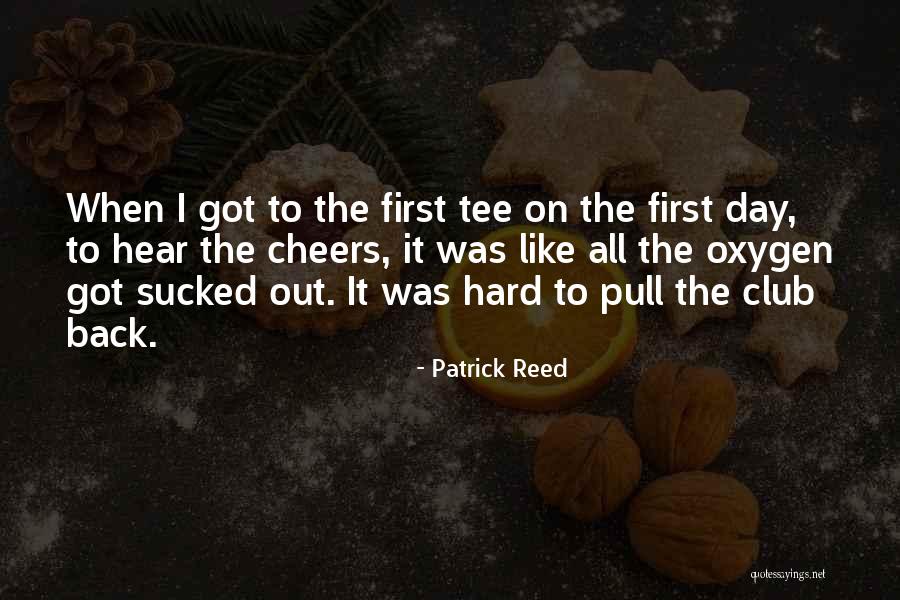 Golf Tee Off Quotes By Patrick Reed