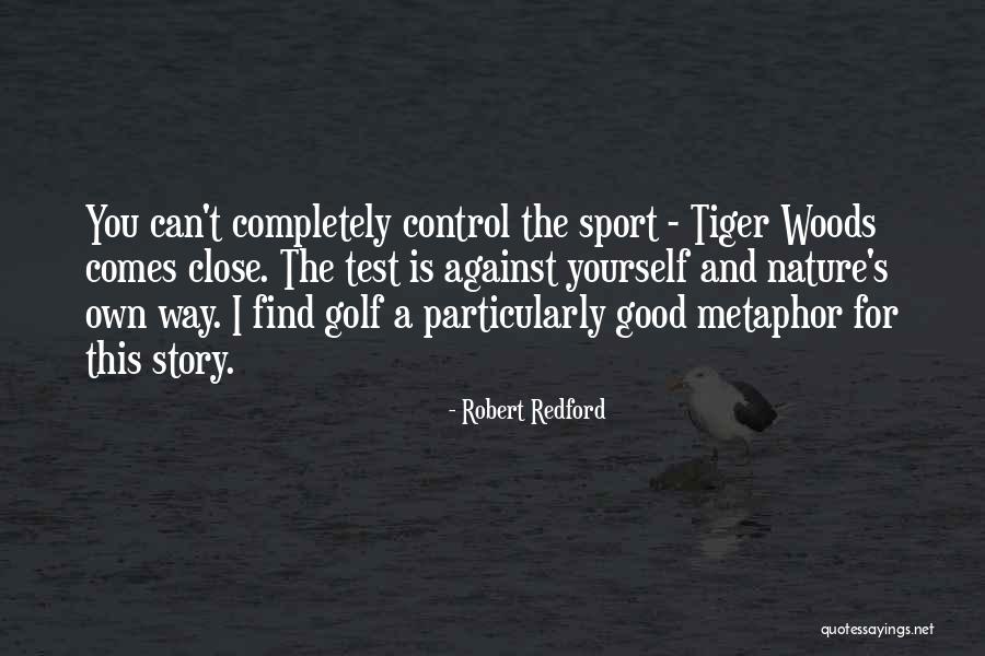 Golf Tiger Woods Quotes By Robert Redford