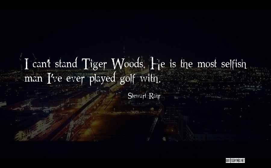 Golf Tiger Woods Quotes By Stewart Rahr