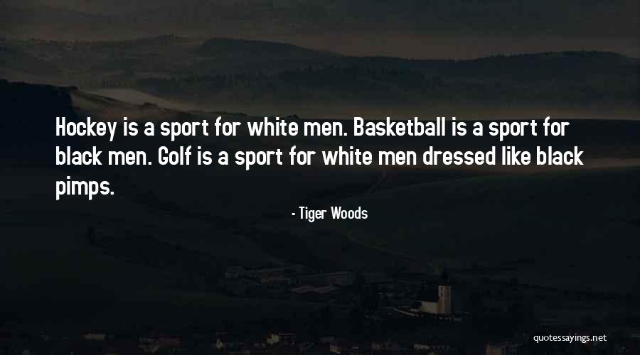 Golf Tiger Woods Quotes By Tiger Woods