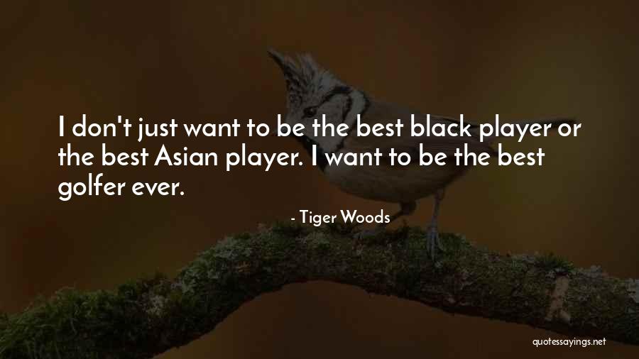 Golf Tiger Woods Quotes By Tiger Woods