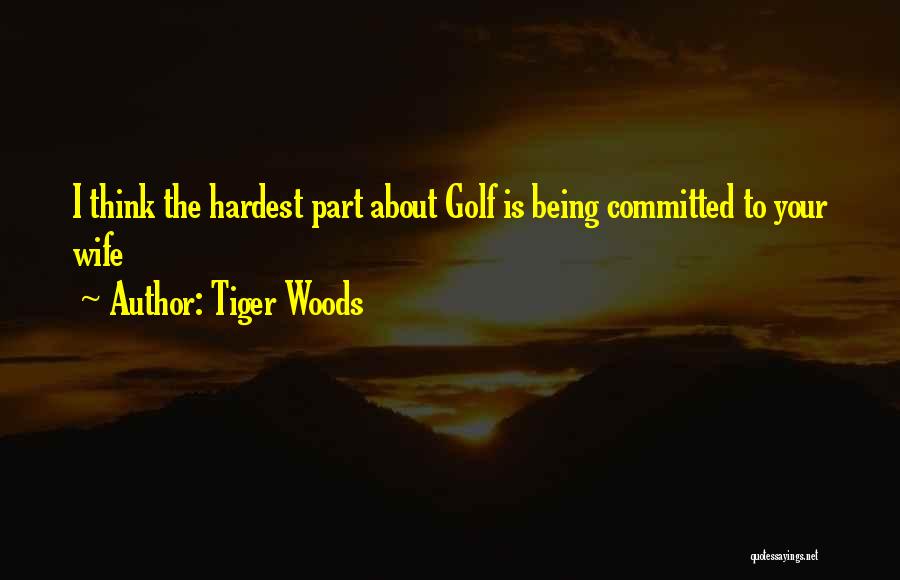 Golf Tiger Woods Quotes By Tiger Woods