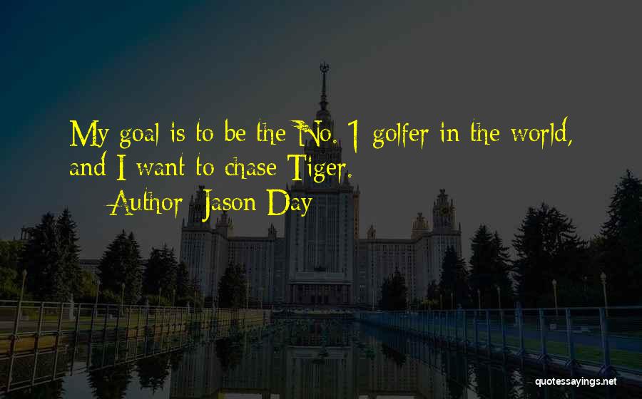 Golfer Quotes By Jason Day