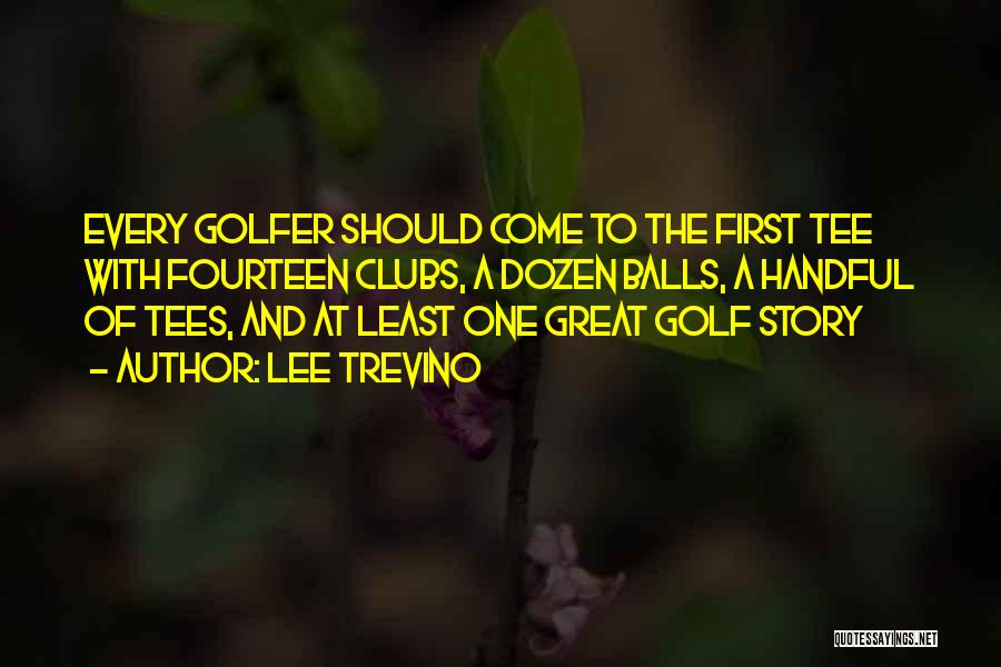 Golfer Quotes By Lee Trevino