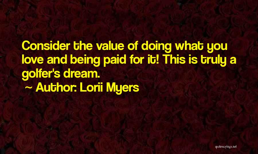 Golfer Quotes By Lorii Myers
