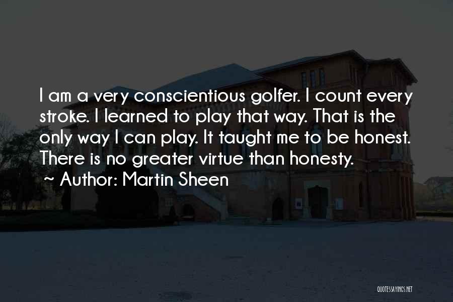 Golfer Quotes By Martin Sheen