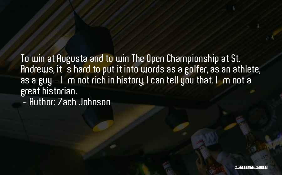 Golfer Quotes By Zach Johnson