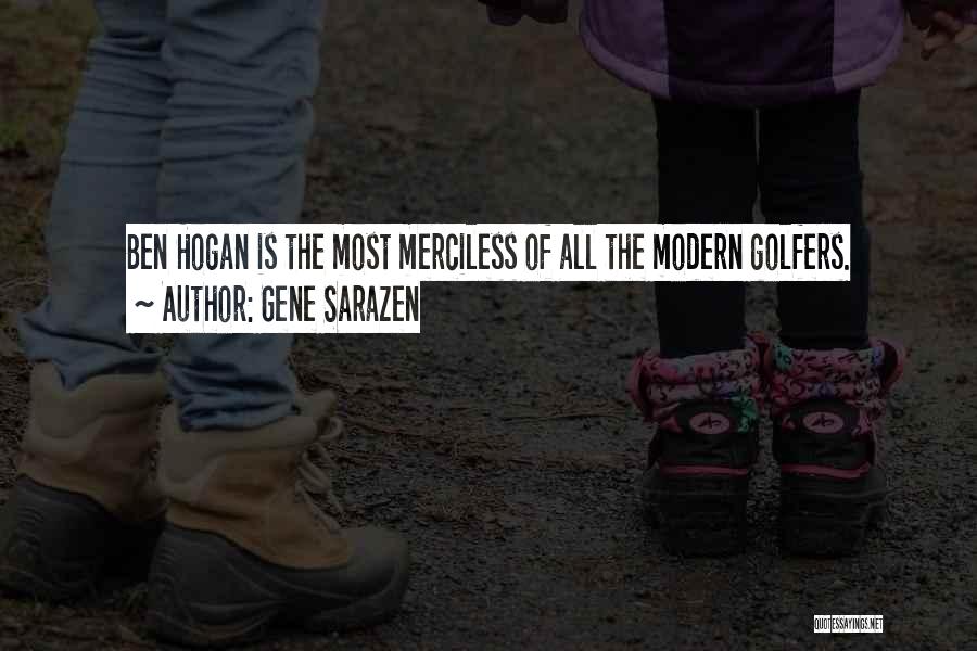 Golfers Quotes By Gene Sarazen