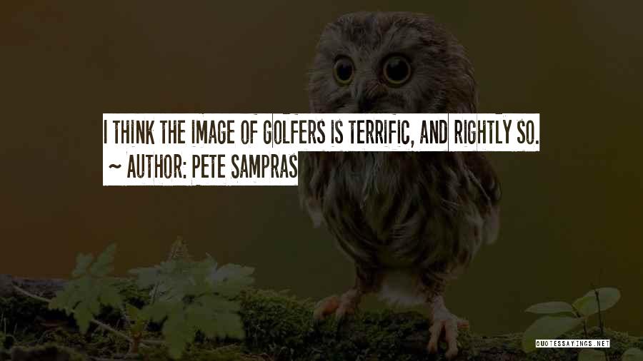 Golfers Quotes By Pete Sampras