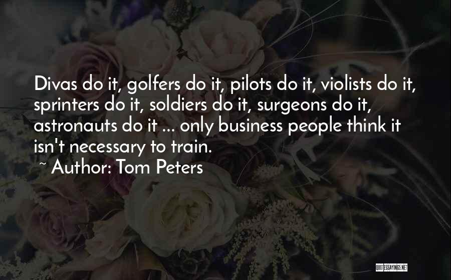 Golfers Quotes By Tom Peters