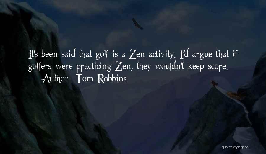 Golfers Quotes By Tom Robbins