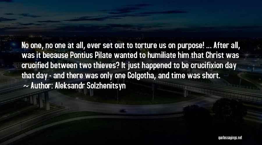 Golgotha Quotes By Aleksandr Solzhenitsyn