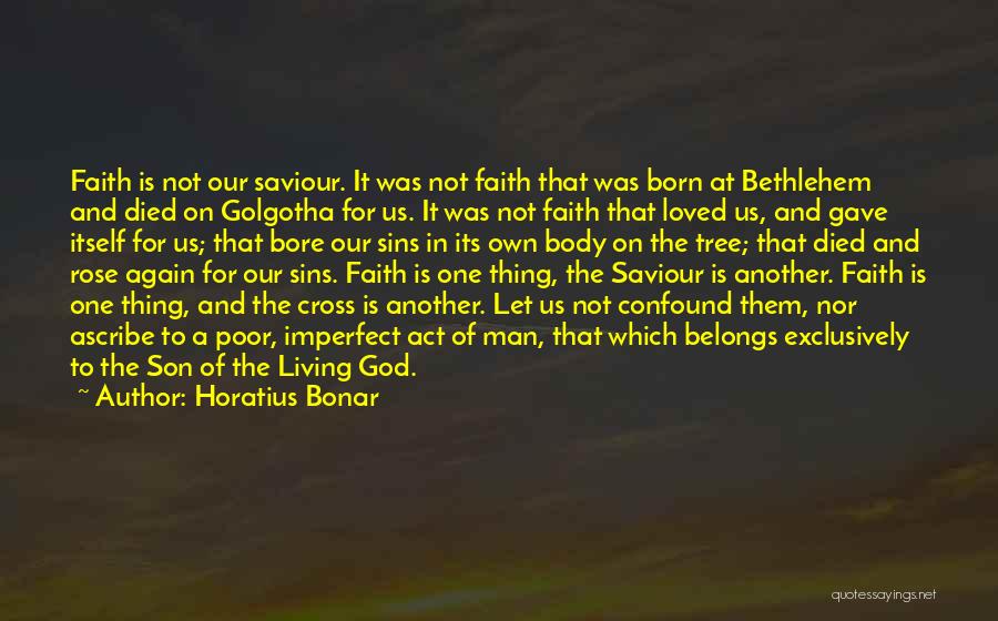 Golgotha Quotes By Horatius Bonar