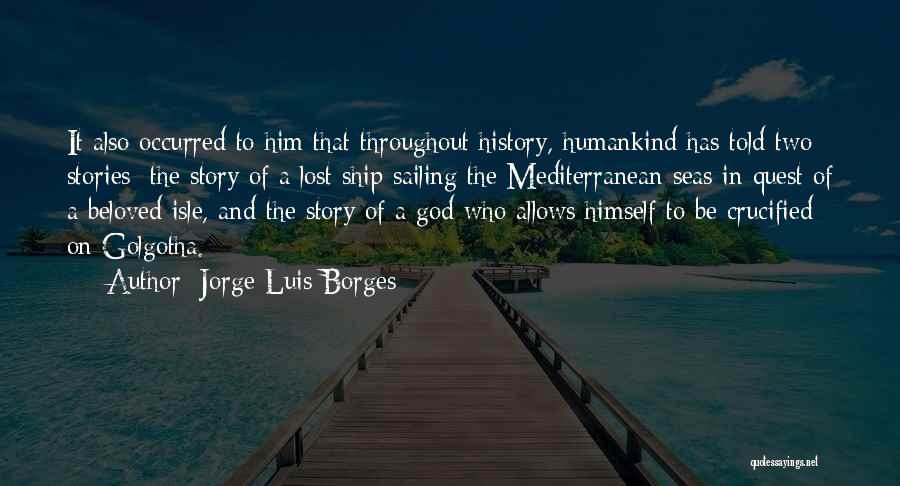Golgotha Quotes By Jorge Luis Borges