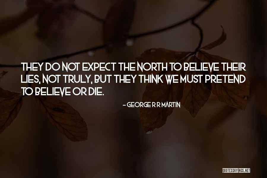 Goliad Massacre Quotes By George R R Martin