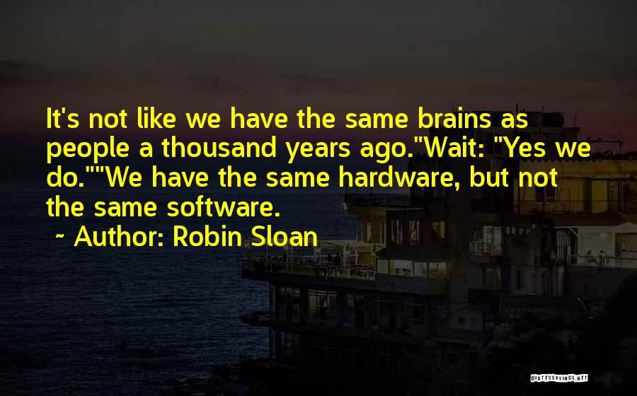 Golkar Jatim Quotes By Robin Sloan