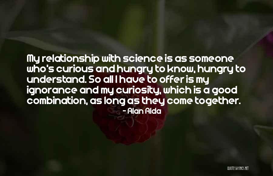 Golondrina Presumida Quotes By Alan Alda Golondrina Presumida Quotes By Alan Alda
