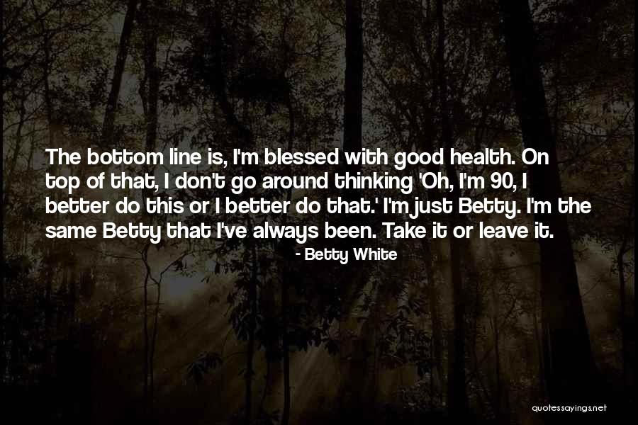 Goloso Pizzeria Quotes By Betty White Goloso Pizzeria Quotes By Betty White