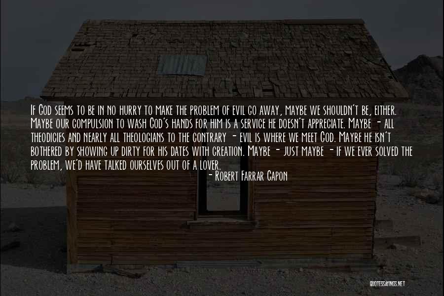 Golosseum Quotes By Robert Farrar Capon Golosseum Quotes By Robert Farrar Capon