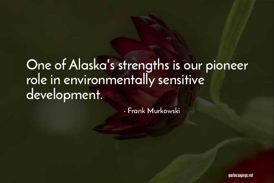 Golubacka Tvrdjava Quotes By Frank Murkowski Golubacka Tvrdjava Quotes By Frank Murkowski