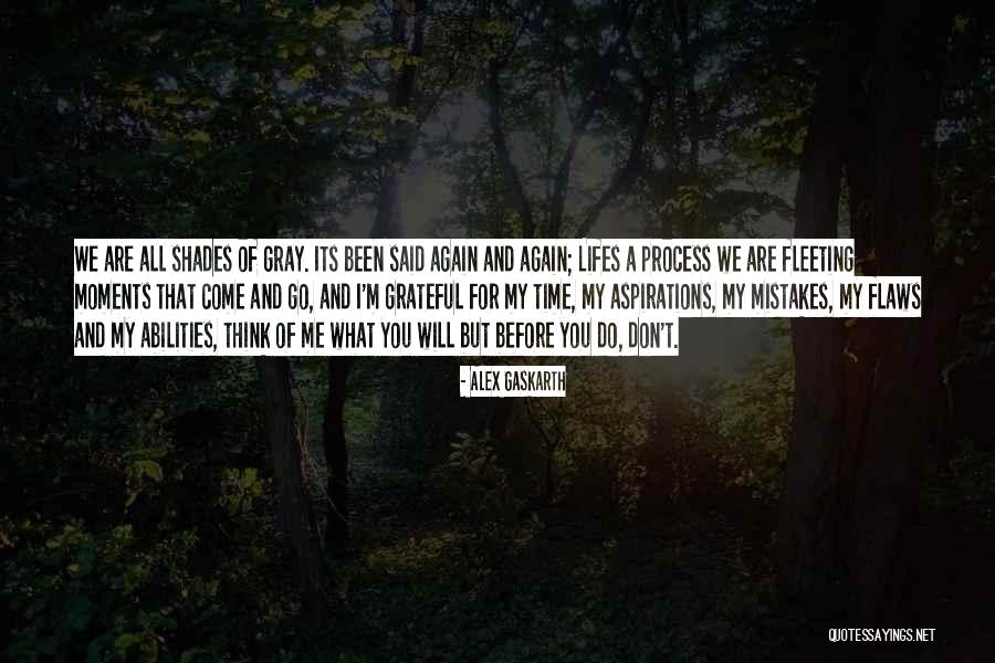 Gomathi Marimuthu Quotes By Alex Gaskarth Gomathi Marimuthu Quotes By Alex Gaskarth