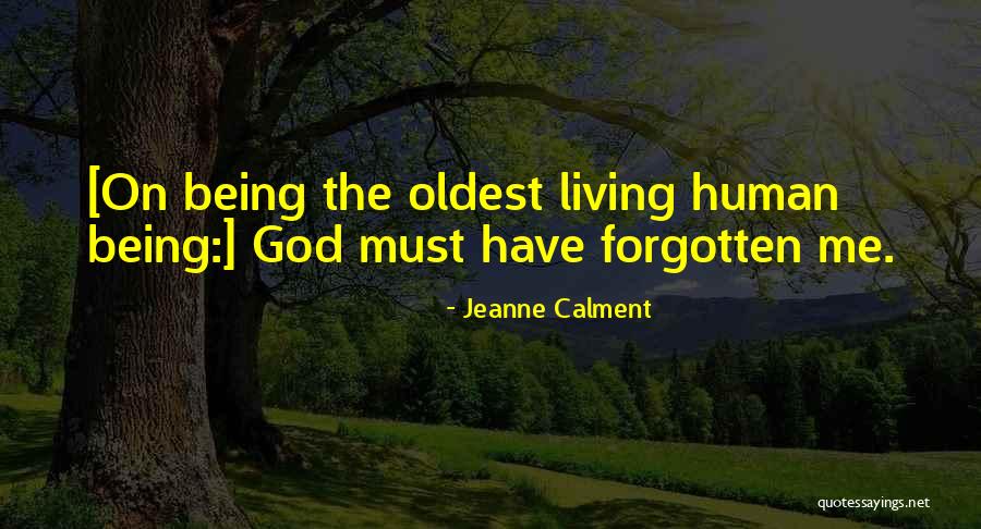 Gomathi Marimuthu Quotes By Jeanne Calment Gomathi Marimuthu Quotes By Jeanne Calment