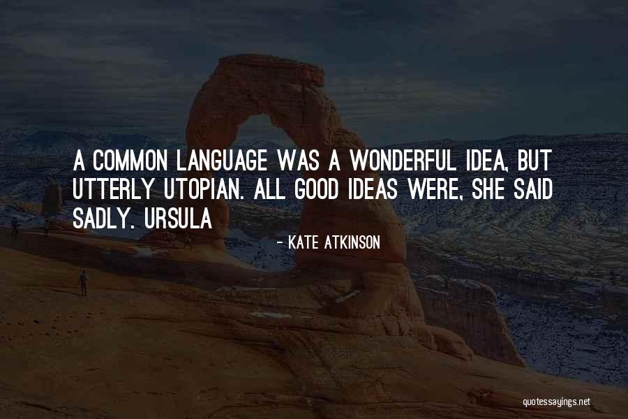 Gombrich Little History Quotes By Kate Atkinson