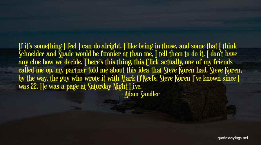 Gomers 103rd Quotes By Adam Sandler Gomers 103rd Quotes By Adam Sandler