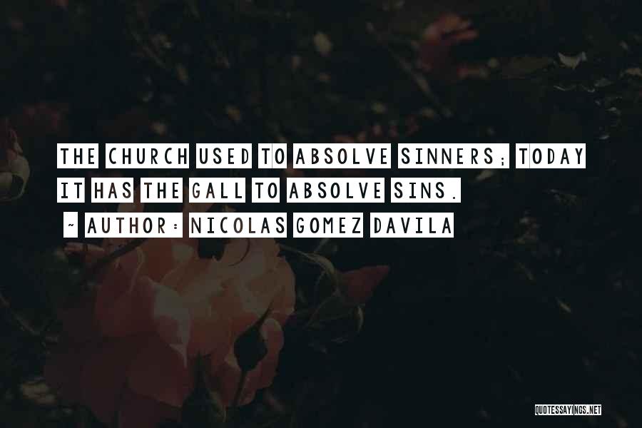 Gomez Quotes By Nicolas Gomez Davila