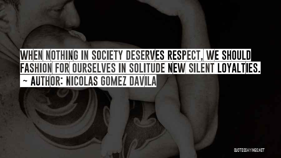 Gomez Quotes By Nicolas Gomez Davila