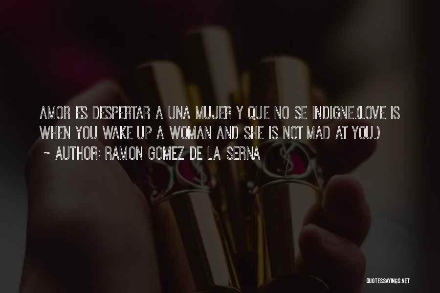 Gomez Quotes By Ramon Gomez De La Serna