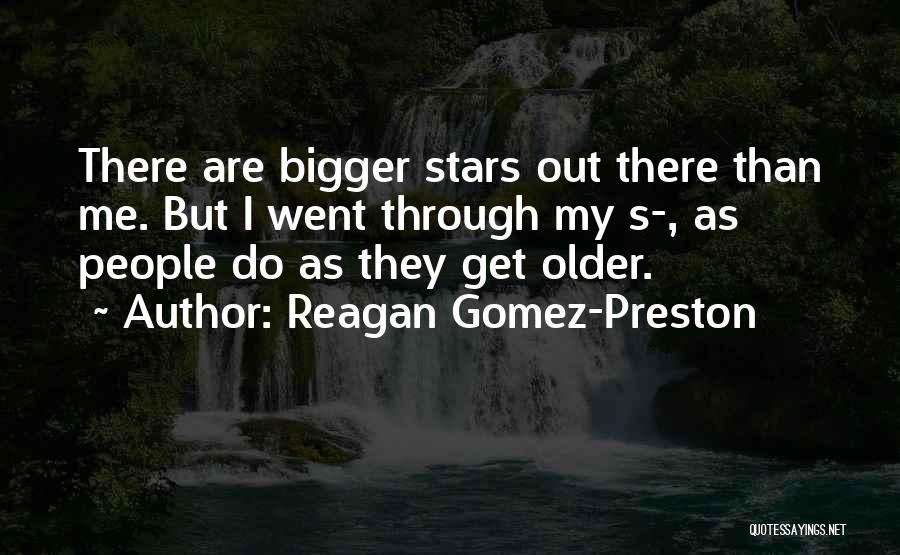 Gomez Quotes By Reagan Gomez-Preston