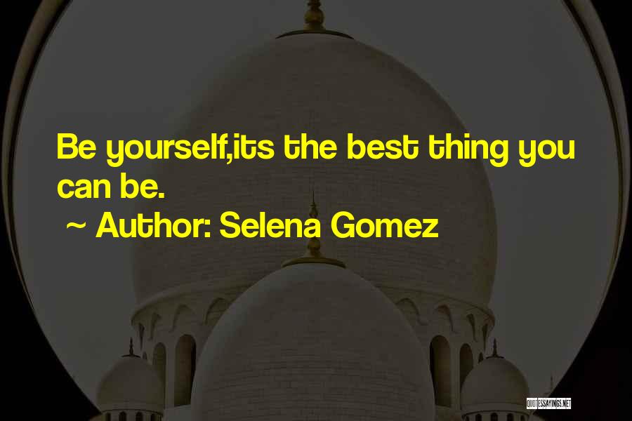 Gomez Quotes By Selena Gomez