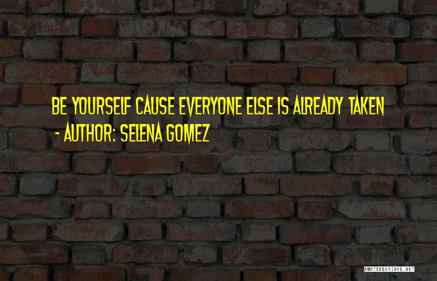 Gomez Quotes By Selena Gomez