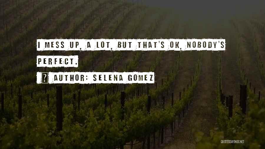 Gomez Quotes By Selena Gomez