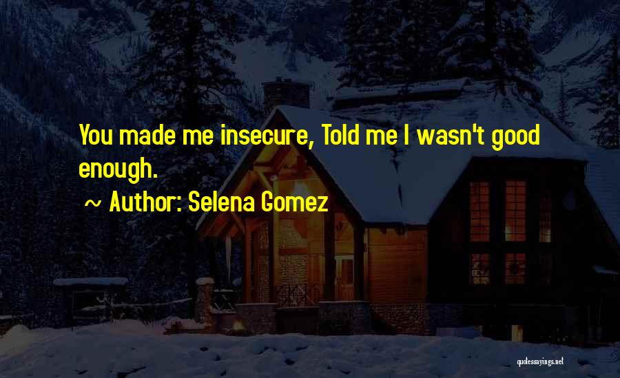 Gomez Quotes By Selena Gomez