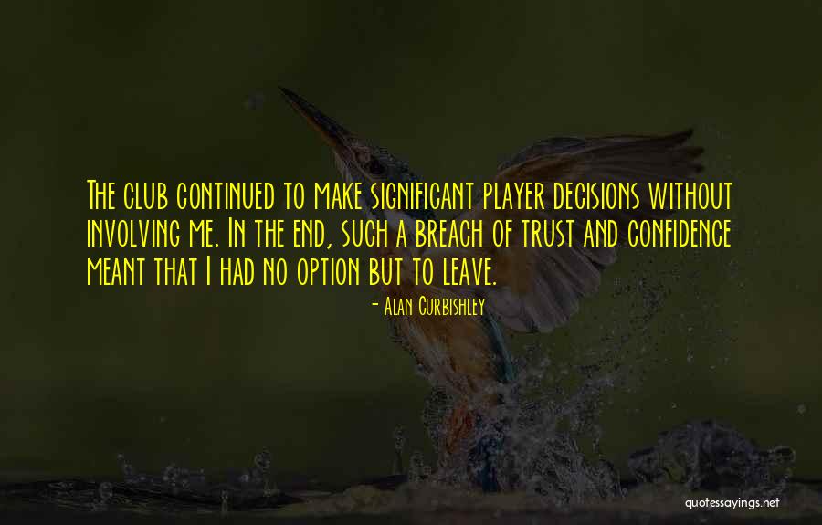 Gommar Quotes By Alan Curbishley Gommar Quotes By Alan Curbishley