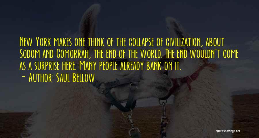 Gomorrah Quotes By Saul Bellow