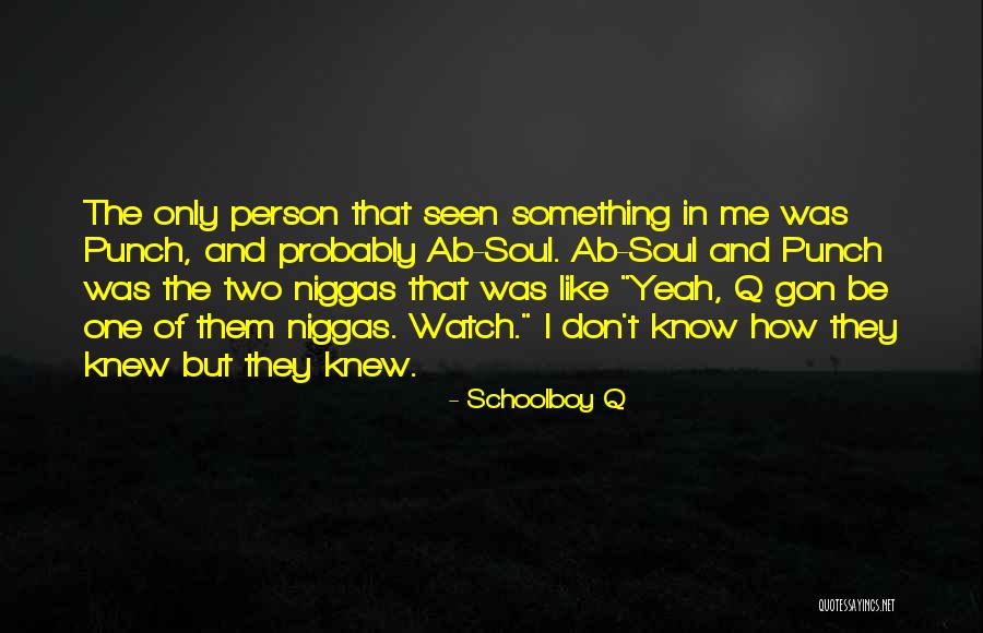 Gon Quotes By Schoolboy Q Gon Quotes By Schoolboy Q