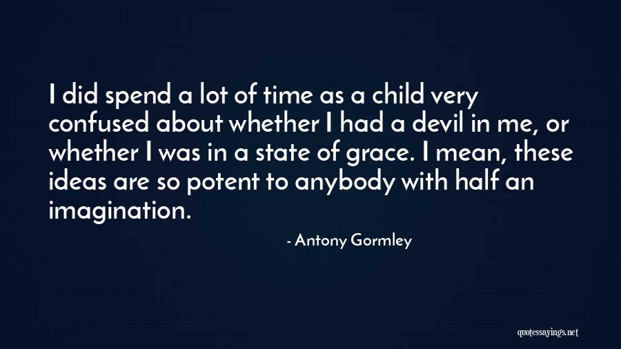 Gonadal Vein Quotes By Antony Gormley Gonadal Vein Quotes By Antony Gormley