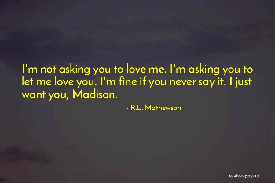 Gonca Us Quotes By R.L. Mathewson Gonca Us Quotes By R.L. Mathewson