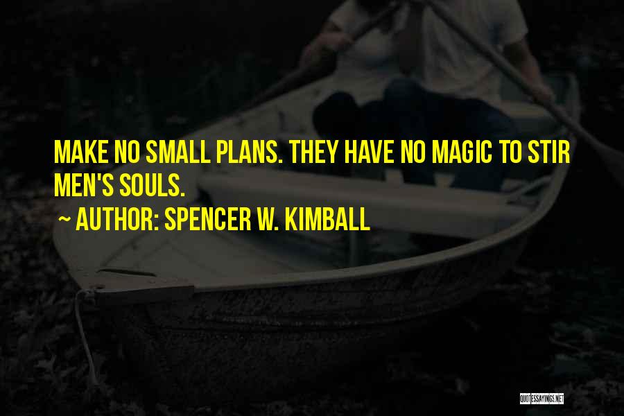 Gondlir Quotes By Spencer W. Kimball