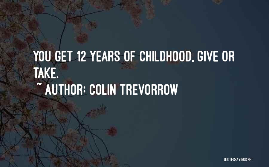 Gondomar Futebol Quotes By Colin Trevorrow