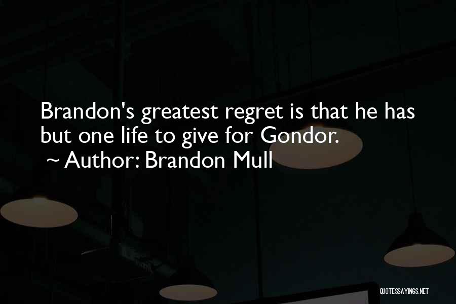 Gondor Quotes By Brandon Mull